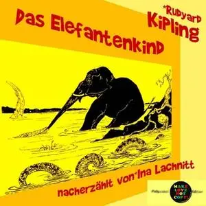 «Das Elefantenkind» by Rudyard Kipling