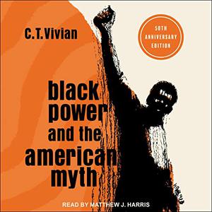 Black Power and the American Myth: 50th Anniversary Edition [Audiobook]