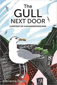 The Gull Next Door: A Portrait of a Misunderstood Bird
