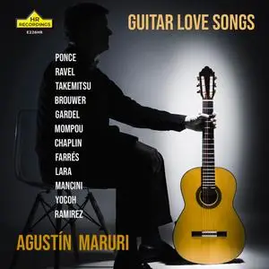 Agustin Maruri - GUITAR LOVE SONGS, AGUSTIN MARURI (2023) [Official Digital Download 24/192]