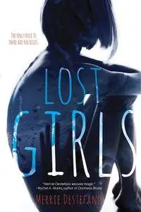 Lost Girls by Merrie Destefano