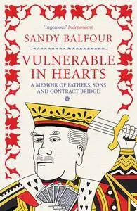 Vulnerable in Hearts: A Memoir of Fathers, Sons and Contract Bridge