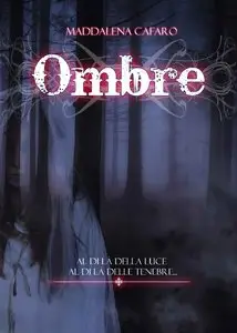 Maddalena Cafaro - Ombre
