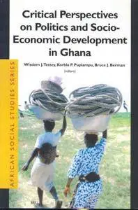 Critical Perspectives in Politics and Socio-Economic Development in Ghana (Repost)