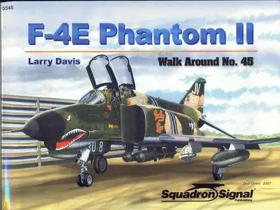 F-4E Phantom II - Walk Around No. 45 (Squadron/Signal Publications 5545)