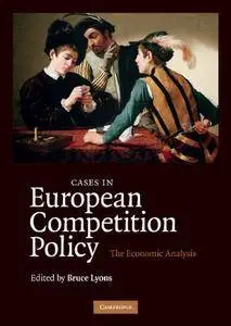 Cases in European Competition Policy [Repost]