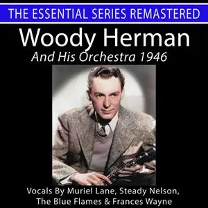 Woody Herman - Woody Herman and His Orchestra 1946 (2024) [Official Digital Download]