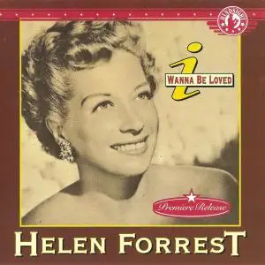 Helen Forrest - I Wanna Be Loved [Recorded 1949-1950] (1993)