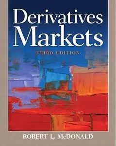 Derivatives Markets, 3rd Edition (Repost)