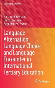 Language Alternation, Language Choice and Language Encounter in International Tertiary Education
