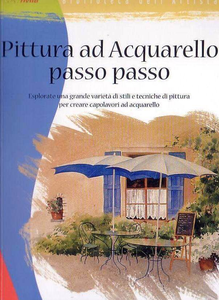 Il Castello - Pittura ad acquarello passo passo (2007) [Repost]