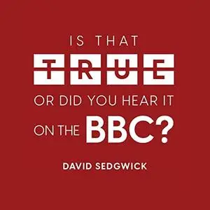 Is That True or Did You Hear It on the BBC?: Disinformation and the BBC [Audiobook]