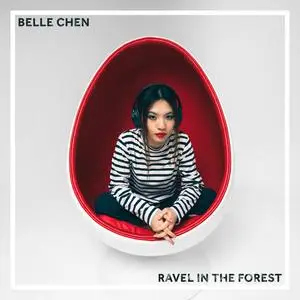 Belle Chen - Ravel In The Forest (2024) [Official Digital Download 24/96]