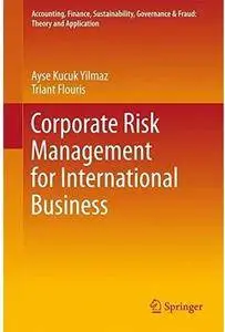 Corporate Risk Management for International Business