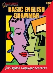Basic English Grammar: For English Language Learners: Book 1 (repost)