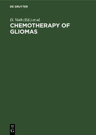 Chemotherapy of Gliomas : Basic Research, Experiences and Results