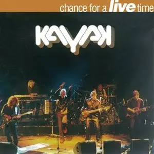 Kayak - Chance For A Live Time (2001)