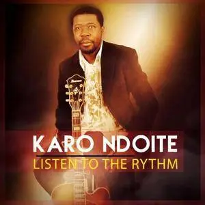 Karo Ndoite - Listen to the Rythm (2017)