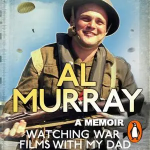 «Watching War Films With My Dad» by Al Murray