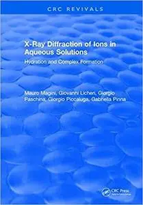 X-Ray Diffraction of Ions in Aqueous Solutions: Hydration and Complex Formation