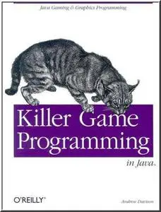 Killer Game Programming in Java  by  Andrew Davison