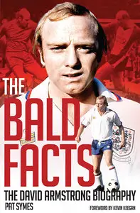 The Bald Facts: The David Armstrong Biography