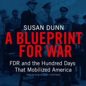 «A Blueprint for War» by Susan Dunn