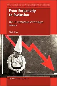 From Exclusivity to Exclusion: The LD Experience of Privileged Parents (repost)