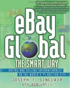 eBay Global the Smart Way: Buying and Selling Internationally on the World's #1 Auction Site [Repost]