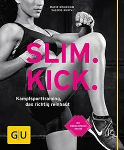Slim Kick: Kampfsporttraining, das richtig reinhaut