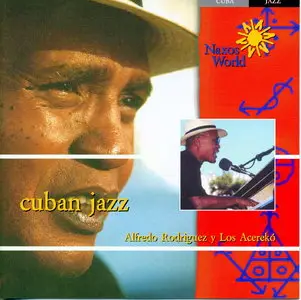 Alfredo Rodriguez & Los Acereko - Cuban Jazz (2002)