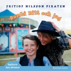 «Bombi Bitt och jag» by Fritiof Nilsson Piraten