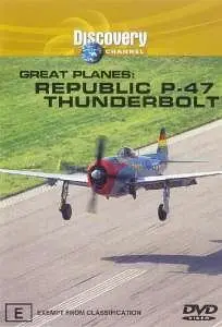 Discovery Channel - Great Planes - Republic P-47 Thunderbolt