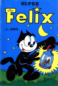 Super Felix - N° 6 - L'Inganno Degli Orsi + Altri (Anno 1973)