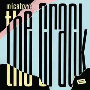 Micatone - The Crack ALBUM (2017)