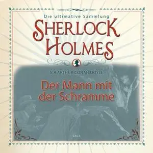 «Sherlock Holmes: Der Mann mit der Schramme» by Sir Arthur Conan Doyle