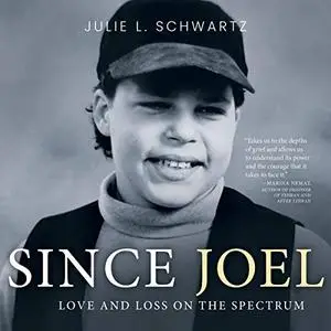 Since Joel: Love and Loss on the Spectrum [Audiobook]