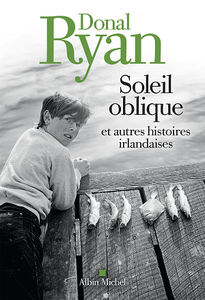 Soleil oblique et autres histoires irlandaises - Donal Ryan