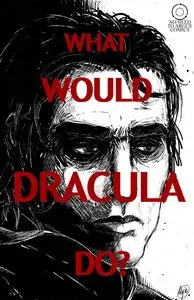 What Would Dracula Do (2013)