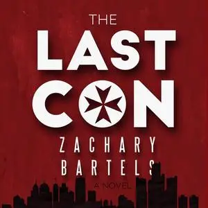 «The Last Con» by Zachary Bartels