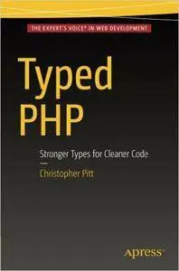 Typed PHP: Stronger Types For Cleaner Code