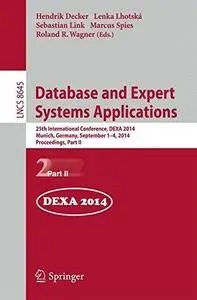 Database and Expert Systems Applications: 25th International Conference, DEXA 2014, Munich, Germany, September 1-4, 2014. Proce