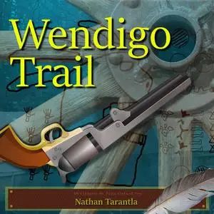 «Wendigo Trail» by Nathan Tarantla