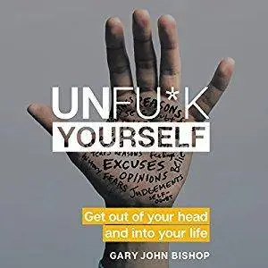 Unfu*k Yourself [Audiobook]