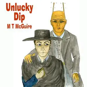 «Unlucky Dip» by M.T. McGuire