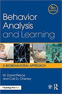 Behavior Analysis and Learning: A Biobehavioral Approach, Sixth Edition Ed 6