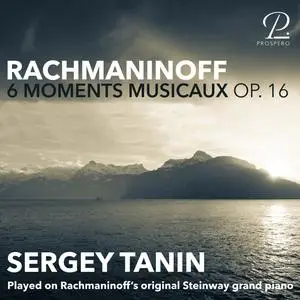 Sergey Tanin - Rachmaninoff - 6 Moments Musicaux, Op. 16 (2023) [Official Digital Download 24/96]