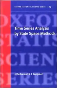 Time Series Analysis by State Space Methods (Oxford Statistical Science Series) by James Durbin