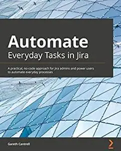 Automate Everyday Tasks in Jira (repost)