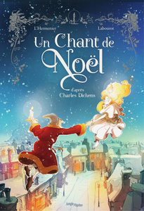 Un Chant De Noël - D'après Charles Dickens